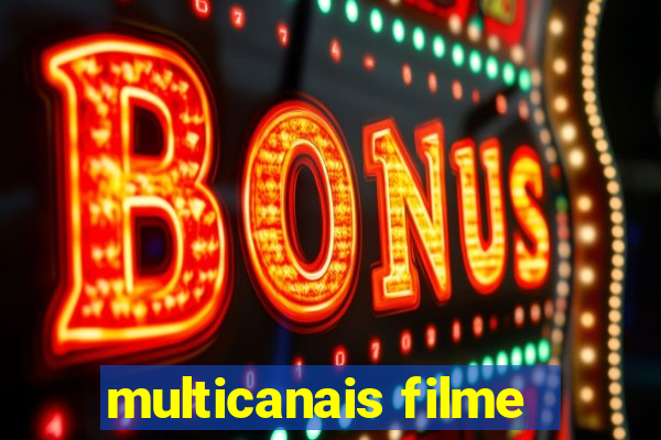 multicanais filme